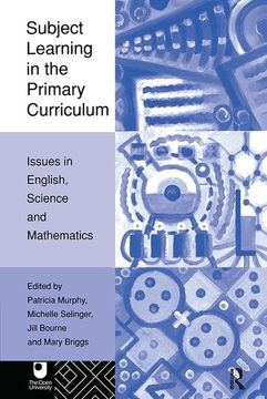 portada Subject Learning in the Primary Curriculum: Issues in English, Science and Maths (en Inglés)
