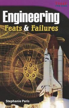 portada Engineering: Feats & Failures (Time for Kids(R) Nonfiction Readers) (en Inglés)