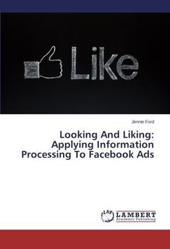 portada Looking and Liking: Applying Information Processing to Fac Ads