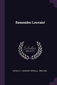 portada Remember Louvain! (en Inglés)