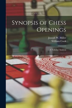 portada Synopsis of Chess Openings: A Tabular Analysis (in English)