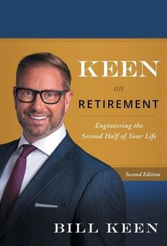 portada Keen on Retirement: Engineering the Second Half of Your Life (en Inglés)