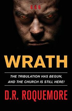 portada Wrath: The Tribulation Has Begun, and the Church Is Still Here! (en Inglés)