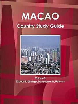 portada Macao Country Study Guide Volume 3 Economic Strategy, Developments, Reforms (World Cultural Heritage Library) (en Inglés)