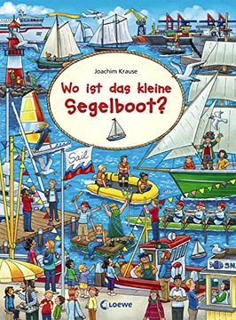 portada Wo ist das Kleine Segelboot? Wimmelbuch, Papp-Wimmelbuch für Kinder ab 2 Jahre (Wimmelbilderbücher) (en Alemán)