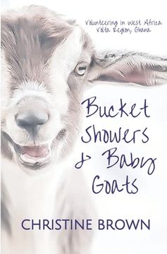 portada Bucket Showers & Baby Goats: Volunteering in West Africa (en Inglés)