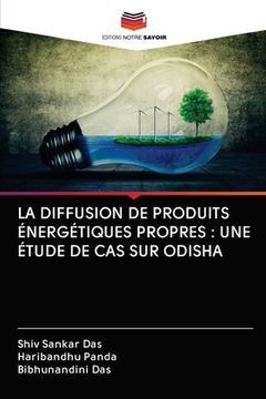 portada La Diffusion de Produits Énergétiques Propres: Une Étude de Cas Sur Odisha (in French)