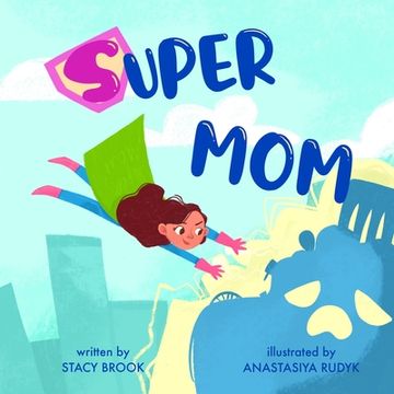 portada Super Mom: A Children's Story About the Litter Monster (For Kids Ages 4-6) (en Inglés)