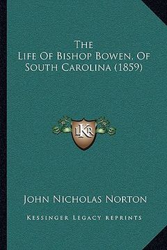 portada the life of bishop bowen, of south carolina (1859) (en Inglés)