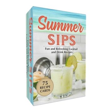 portada Summer Sips: Fun and Refreshing Cocktail and Drink Recipes (Seasonal Cocktail Recipes Card Set) (en Inglés)