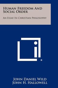 portada human freedom and social order: an essay in christian philosophy (en Inglés)