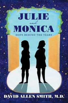 portada Julie and Monica: Hope Behind the Tears