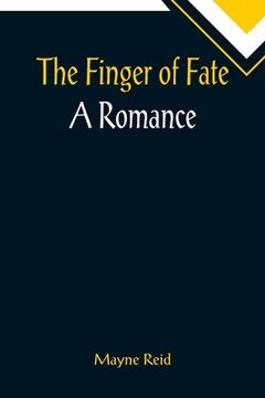 portada The Finger of Fate A Romance (en Inglés)