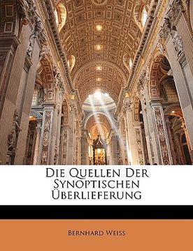 portada Die Quellen Der Synoptischen Uberlieferung (in German)