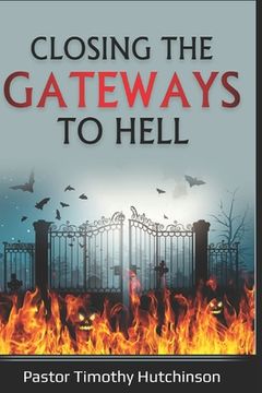 portada Closing the Gateways to Hell (en Inglés)