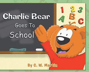 portada Charlie Bear Goes to School (en Inglés)