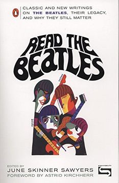 portada Read the Beatles: Classic and new Writings on the Beatles, Their Legacy, and why They Still Matter 