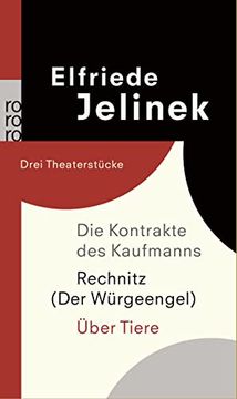 portada Die Kontrakte des Kaufmanns. Rechnitz (Der Würgeengel). Über Tiere: Drei Theaterstücke (en Alemán)