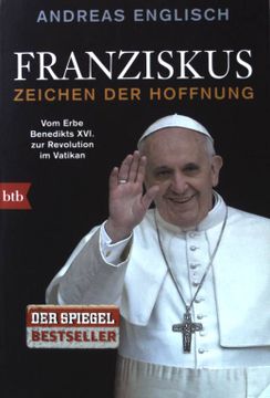 portada Franziskus - Zeichen der Hoffnung - vom Erbe Benedikts Xvi. Zur Revolution im Vatikan. (Nr. 74880) (en Alemán)