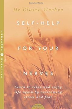 portada Self-Help for Your Nerves: Learn to relax and enjoy life again by overcoming stress and fear