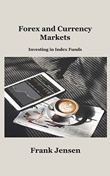 portada Forex and Currency Markets: Investing in Index Funds (en Inglés)
