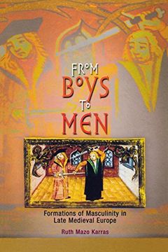 portada From Boys to Men: Formations of Masculinity in Late Medieval Europe: Formation of Masculinity in Late Medieval Europe (The Middle Ages Series) (en Inglés)
