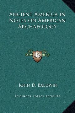 portada ancient america in notes on american archaeology (in English)