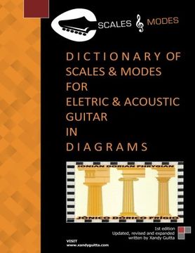 portada Dictionary of Scales & Modes for Eletric & Acoustic Guitar in d i a g r a m s: Scales and Modes (en Inglés)