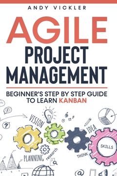 portada Agile Project Management: Beginner's step by step guide to Learn Kanban (in English)