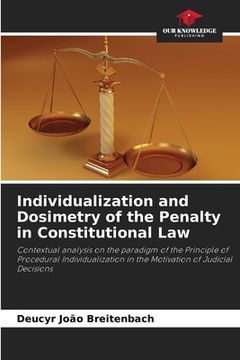 portada Individualization and Dosimetry of the Penalty in Constitutional Law