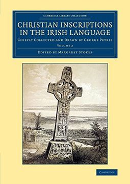 portada Christian Inscriptions in the Irish Language 2 Volume Set: Christian Inscriptions in the Irish Language - Volume 2 (Cambridge Library Collection - Archaeology) (en Inglés)
