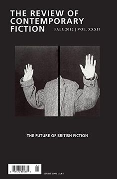 portada The Review of Contemporary Fiction: Xxxii, #3: Review of Contemporary Fiction, Volume Xxxii, no. 3: The Future of British Fiction (in English)