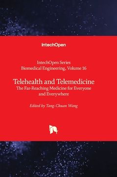 portada Telehealth and Telemedicine - The Far-Reaching Medicine for Everyone and Everywhere (en Inglés)