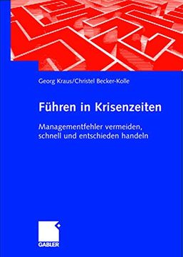 portada Führen in Krisenzeiten: Managementfehler Vermeiden, Schnell und Entschieden Handeln (en Alemán)