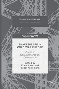 portada Shakespeare in Cold war Europe: Conflict, Commemoration, Celebration (Global Shakespeares) (en Inglés)