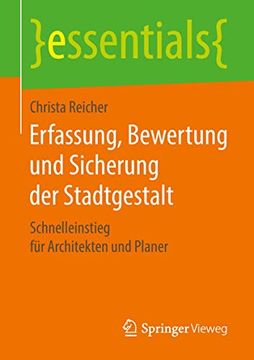 portada Erfassung, Bewertung und Sicherung der Stadtgestalt: Schnelleinstieg für Architekten und Planer (en Alemán)