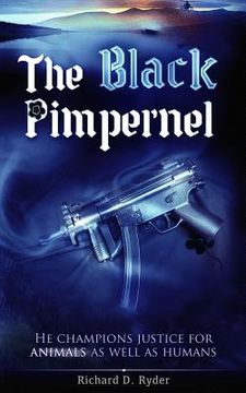 portada The Black Pimpernel: He champions justice for animals as well as humans. (en Inglés)