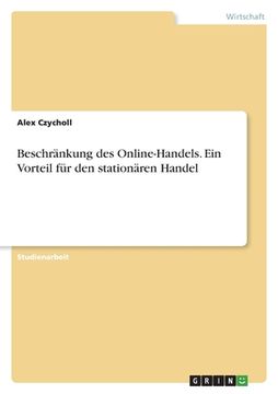 portada Beschränkung des Online-Handels. Ein Vorteil für den stationären Handel (in German)
