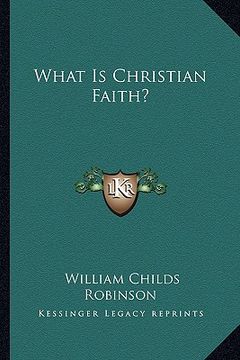 portada what is christian faith? (en Inglés)