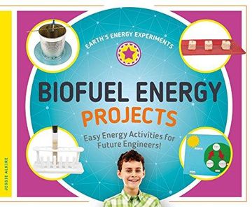 portada Biofuel Energy Projects: Easy Energy Activities For Future Engineers!