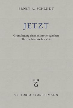 portada Jetzt: Grundlegung Einer Anthropologischen Theorie Historischer Zeit (en Alemán)