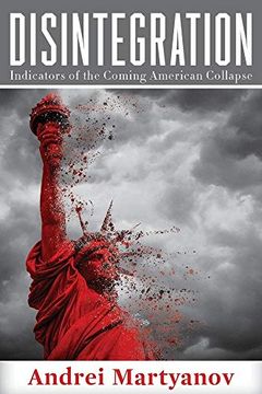 portada Disintegration: Indicators of the Coming American Collapse (en Inglés)
