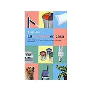 portada La Ecología en Casa: Cómo Evitar los Riesgos Medioambientales y de Salud en el Hogar (in Spanish)