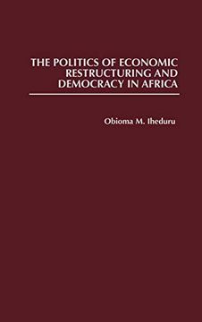 portada The Politics of Economic Restructuring and Democracy in Africa (en Inglés)