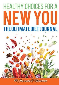 portada Healthy Choices for a new You: The Ultimate Diet Journal 
