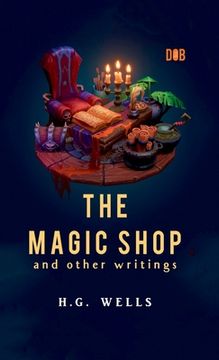 portada The Magic Shop And Other Writings (en Inglés)