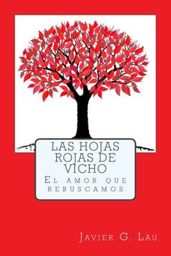 portada Las hojas rojas de Vicho (in Spanish)