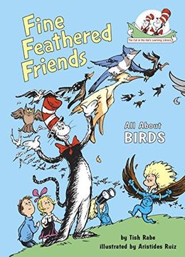 Fine Feathered Friends (The cat in the Hat's Learning Library s. )