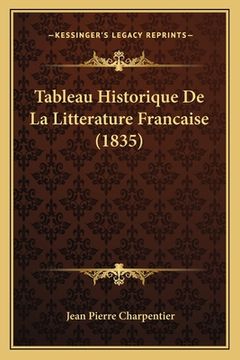 portada Tableau Historique De La Litterature Francaise (1835) (en Francés)