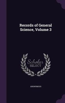 portada Records of General Science, Volume 3 (en Inglés)